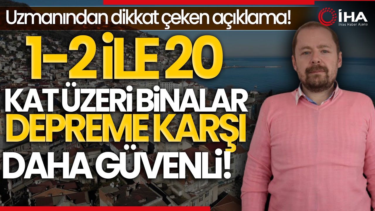 Uzmanı Uyardı; Yüksek Katlı Binalar Depremde Yıkılma Riskini Azaltıyor