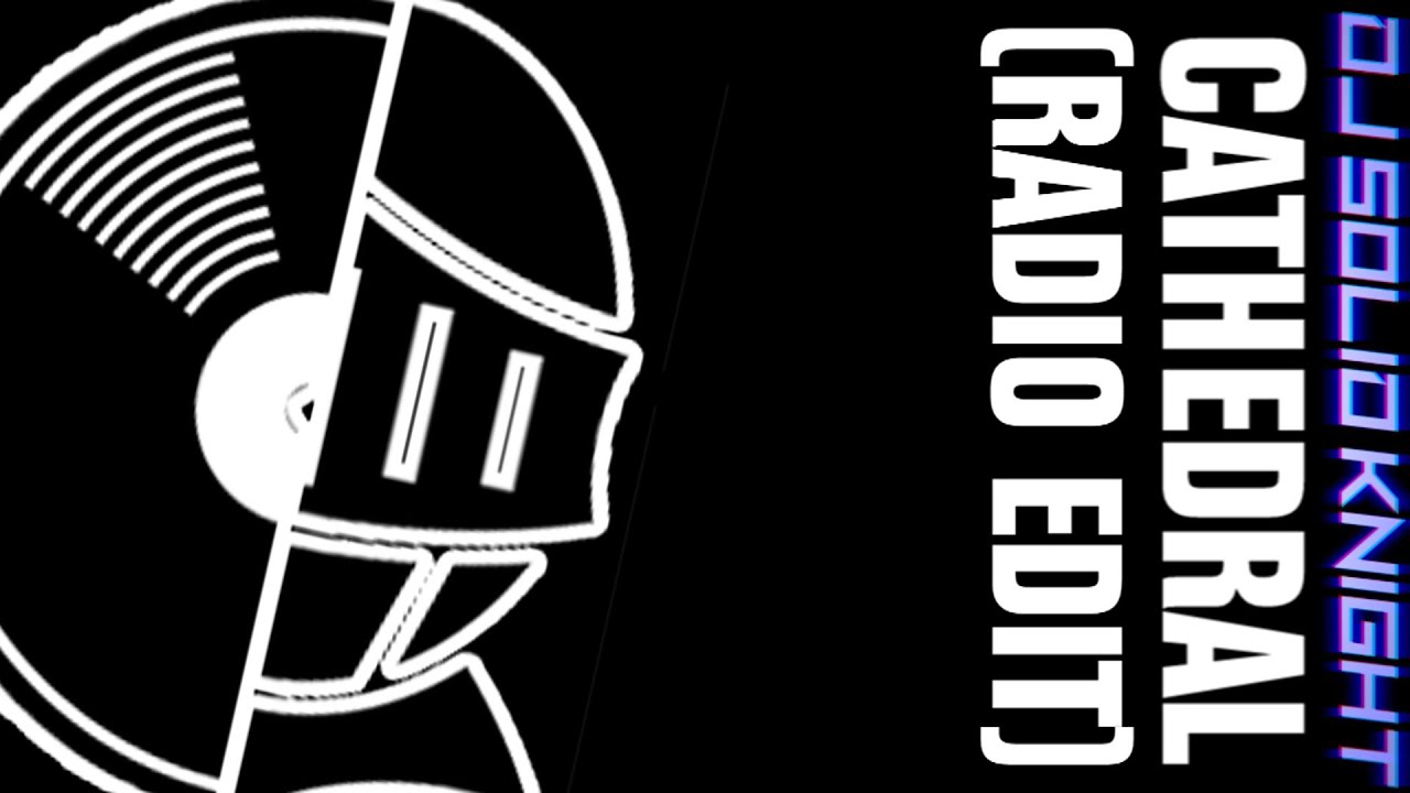 Dj Solid Knight - Cathedral (Radio Edit)