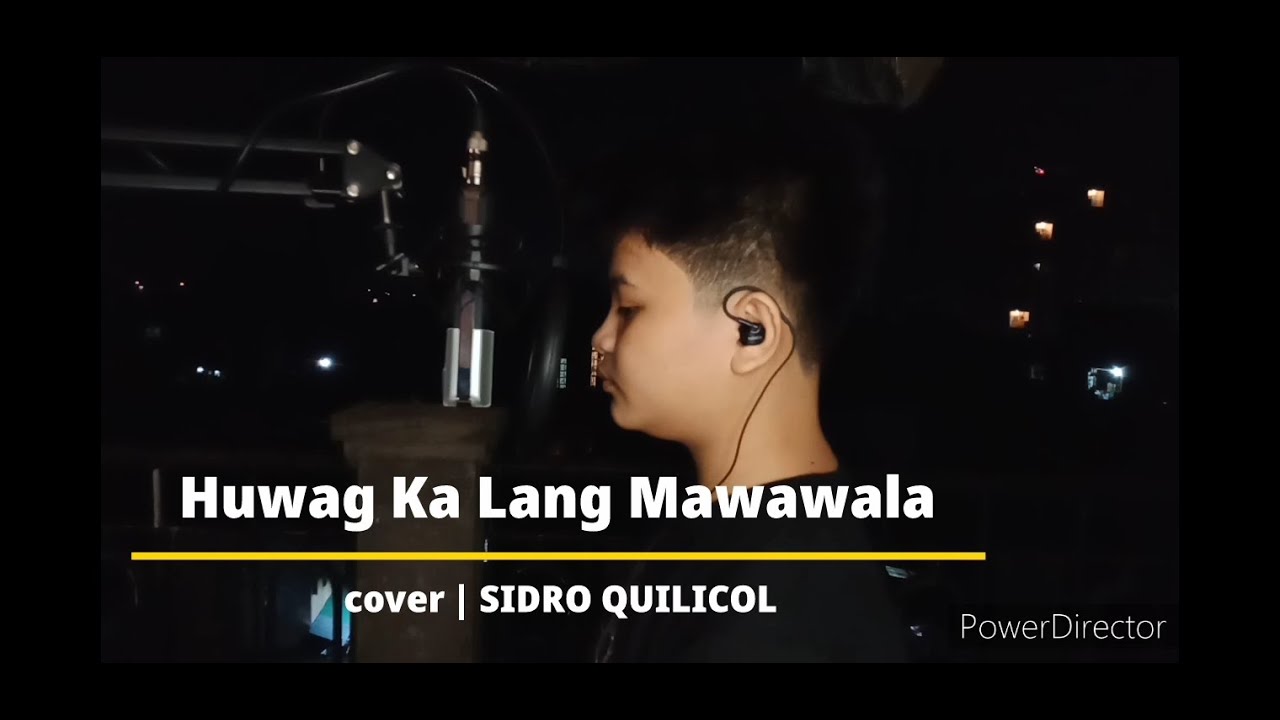 Huwag Ka Lang Mawawala cover | SIDRO QUILICOL