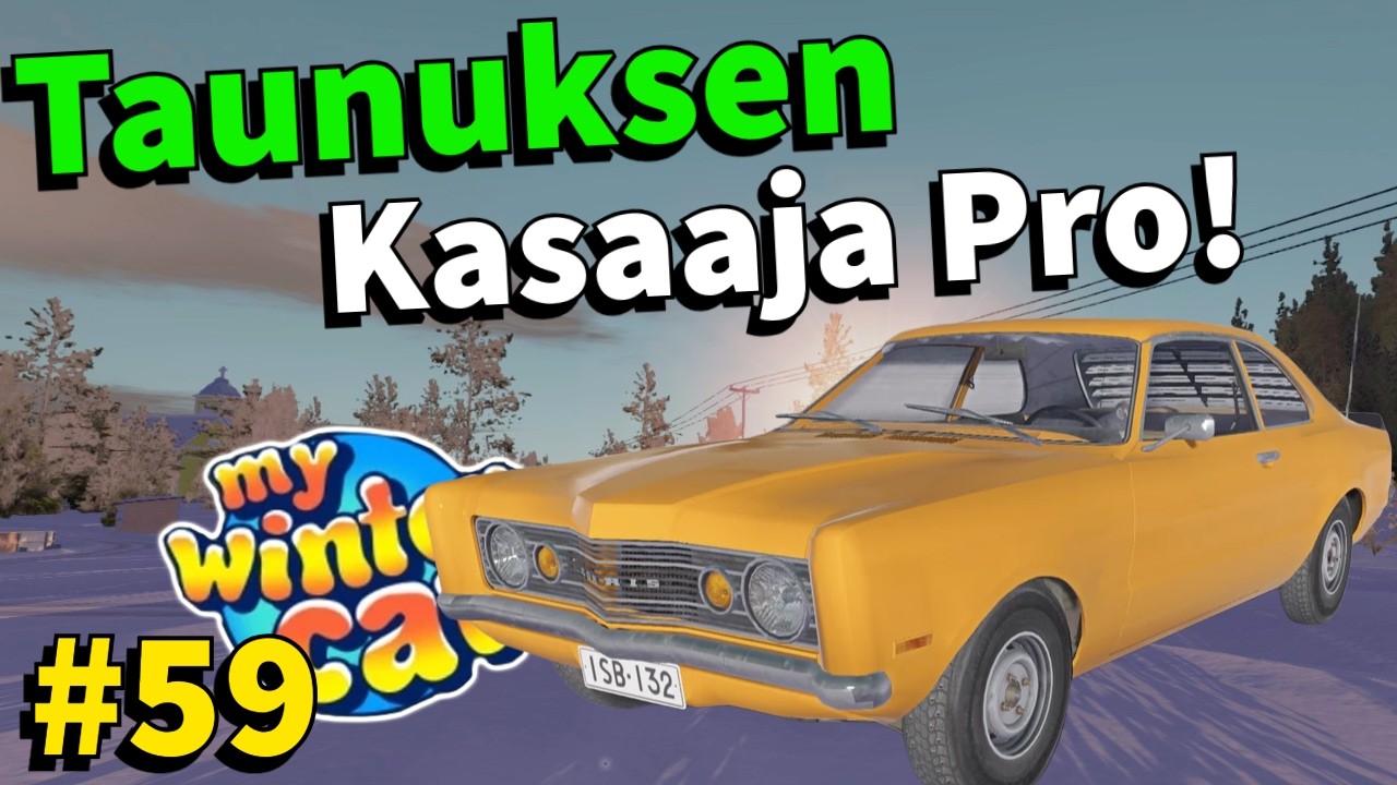 TAUNUKSEN KASAAJA PRO! | #59 | My Winter Car
