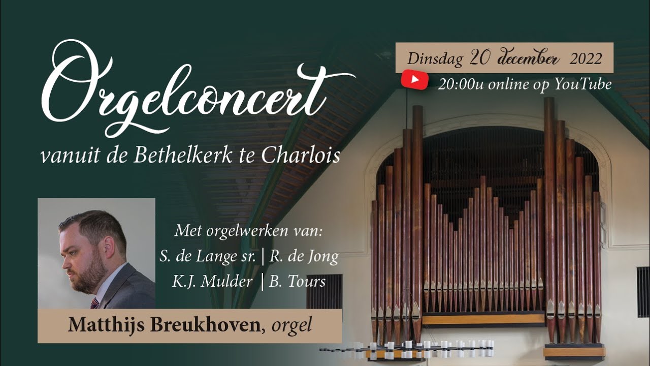 Orgelconcert - Matthijs Breukhoven | vanuit de Bethelkerk te Charlois