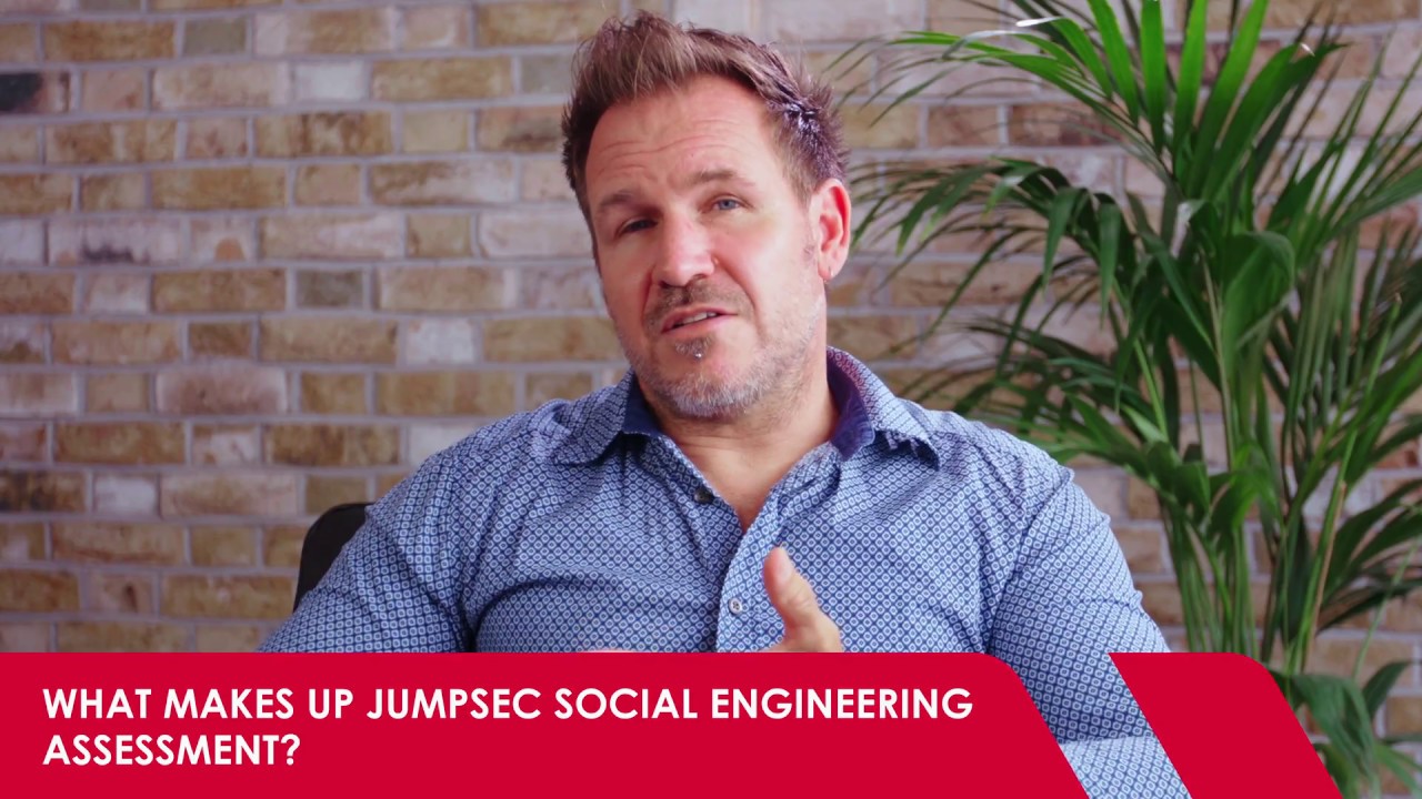 JUMPSEC - What makes up JUMPSEC Social Engineering Assessment?