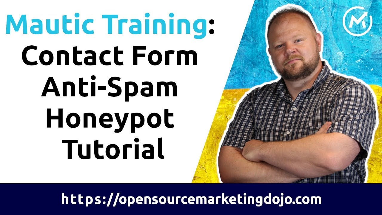 Mautic Training: Contact Form Anti Spam Honeypot Tutorial