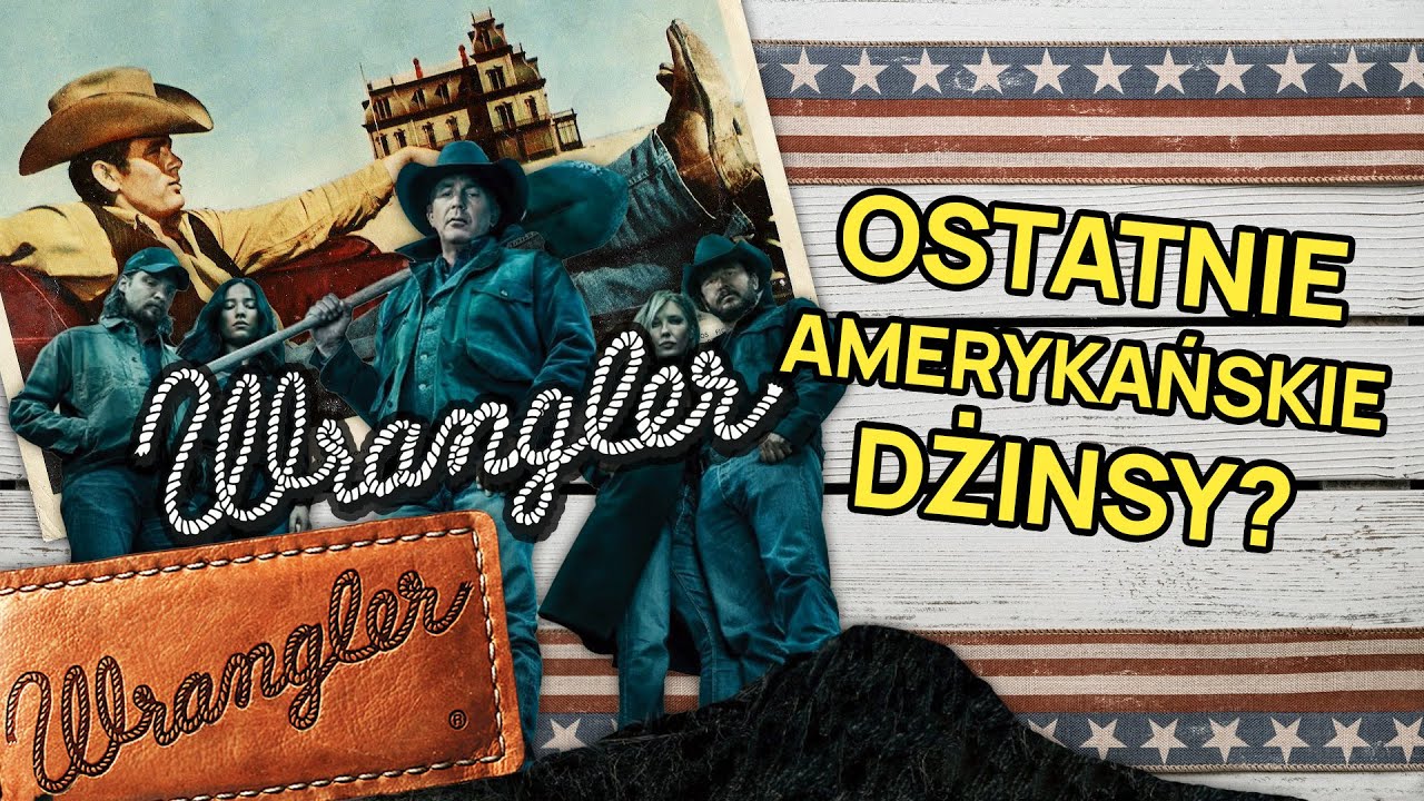 Wrangler - jakość i historia - najbardziej amerykańskie dżinsy