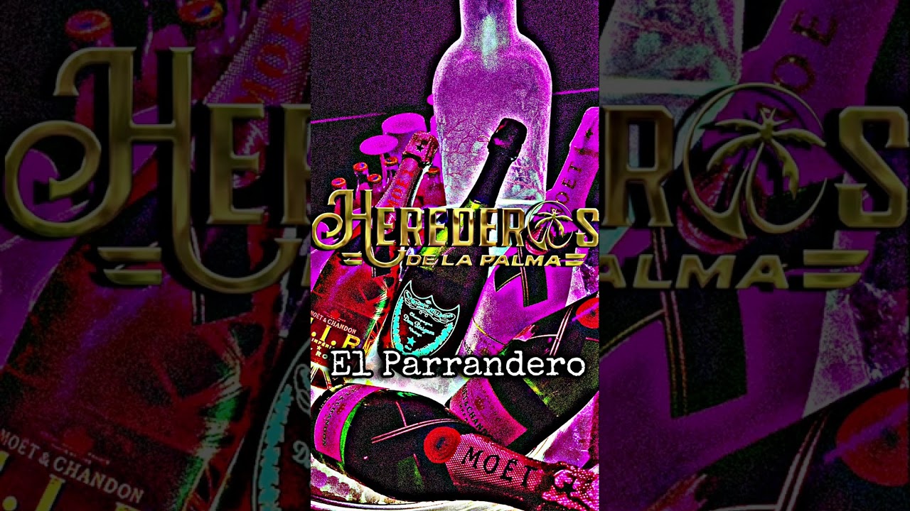 El parrandero - Los herederos de la palma 🌴 