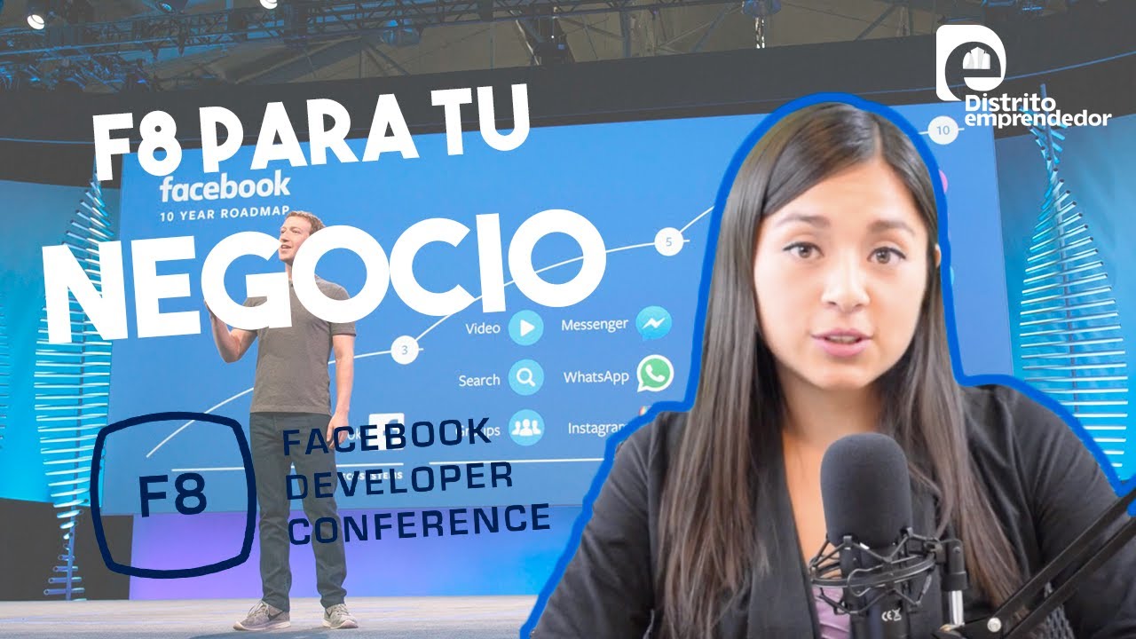 TODO lo que necesitas saber de FACEBOOK F8 para tus negocios