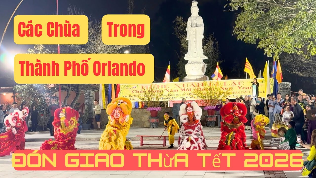 CÁC CHÙA TRONG THÀNH PHỐ ORLANDO ĐÓN GIAO  THỪA TẾT 2026 