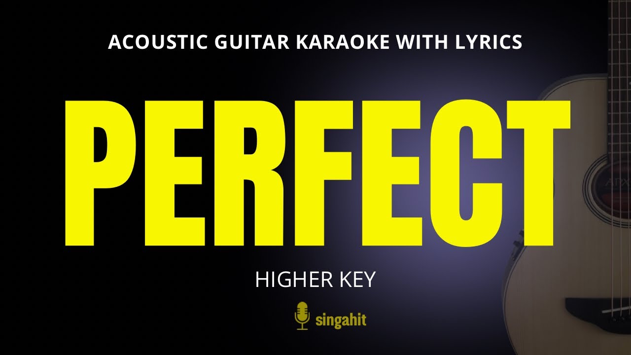 Perfect - Ed Sheeran (Acoustic Karaoke) Higher Key