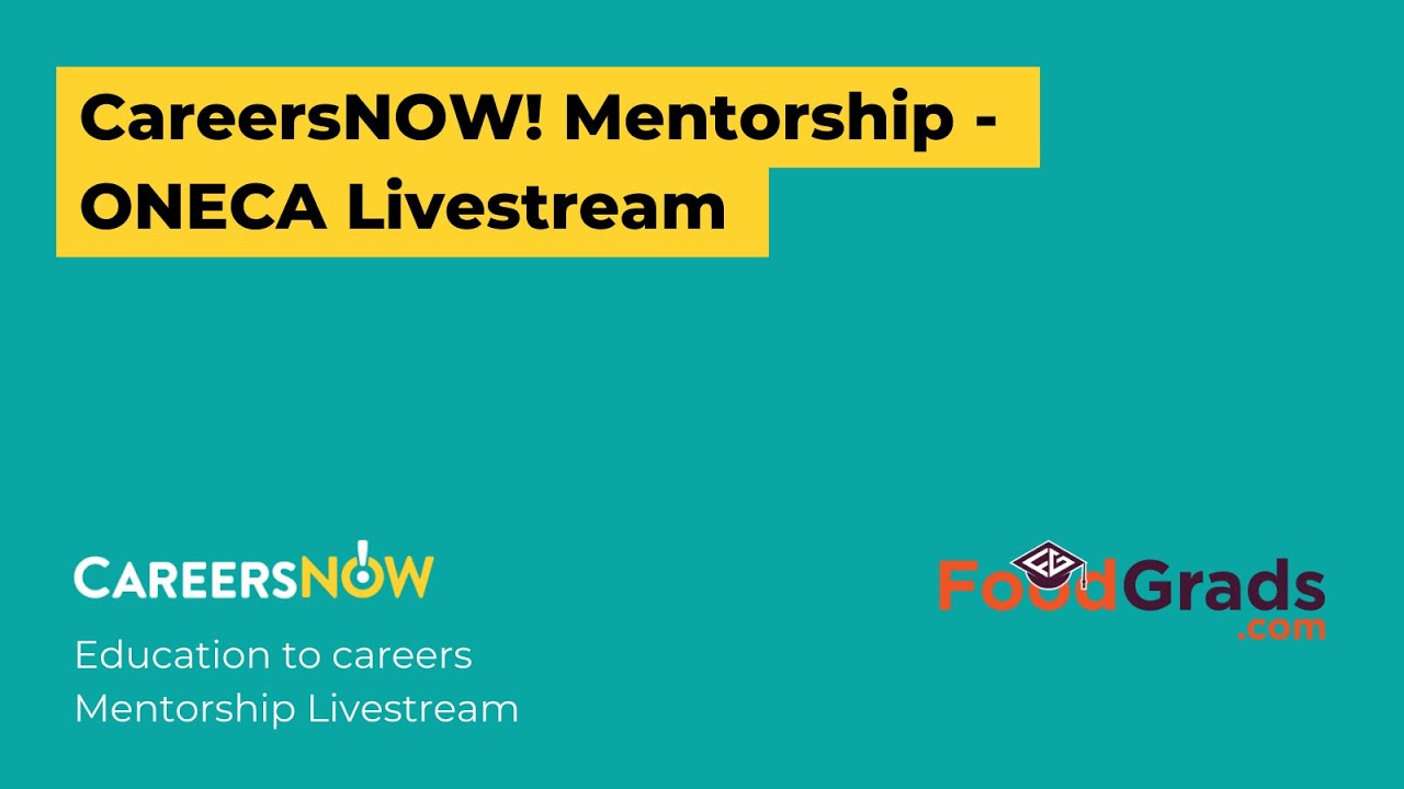 CareersNOW! Mentorship   ONECA Livestream
