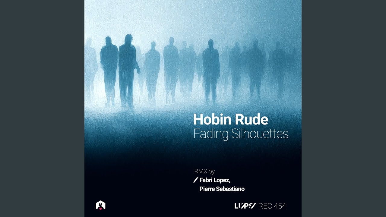 Fading Silhouettes (Fabri Lopez Remix)
