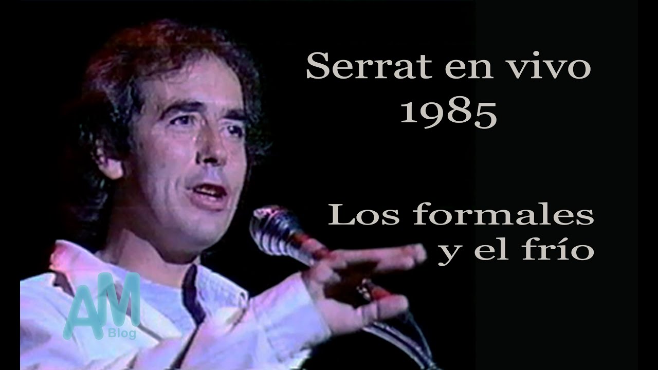 Serrat en vivo 1985 Los formales y el frío