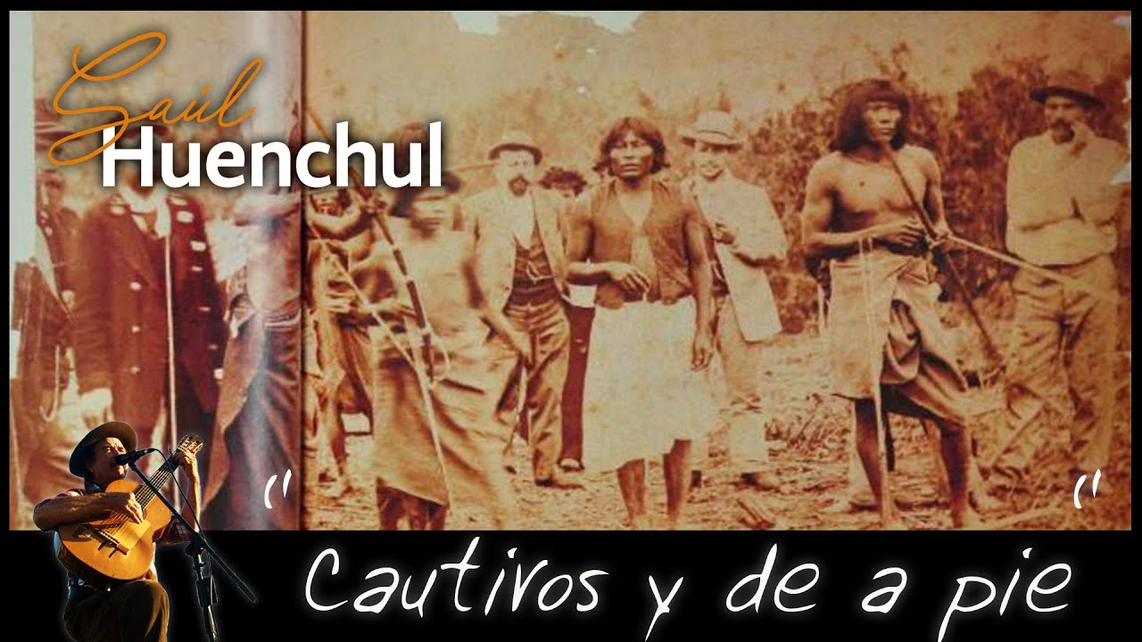 Saul Huenchul - Cautivos y de a pie