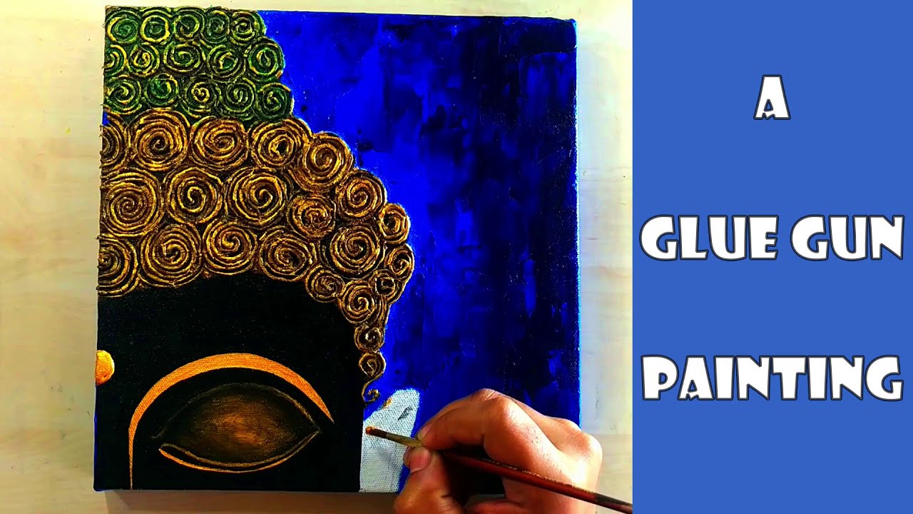 Glue Gun Art: Painting Buddha