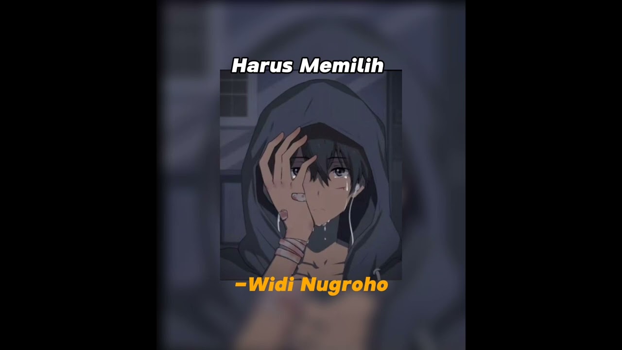 Harus Memilih Widi Nugroho (Speed Up+Reverb) TikTok Version