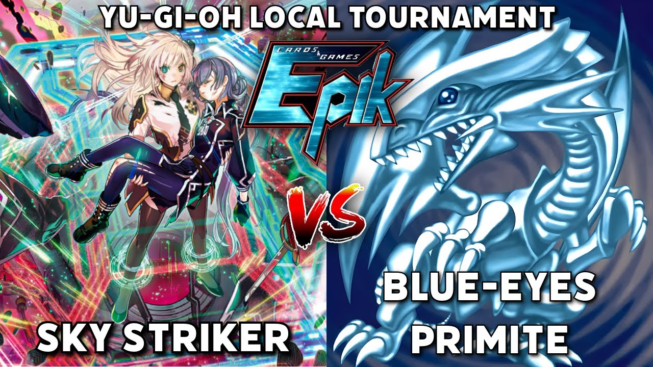 Sky Striker vs Blue-Eyes Primite: Yu-Gi-Oh! Local Tournament R2 | Post PHRE @ Epik Cards & Games