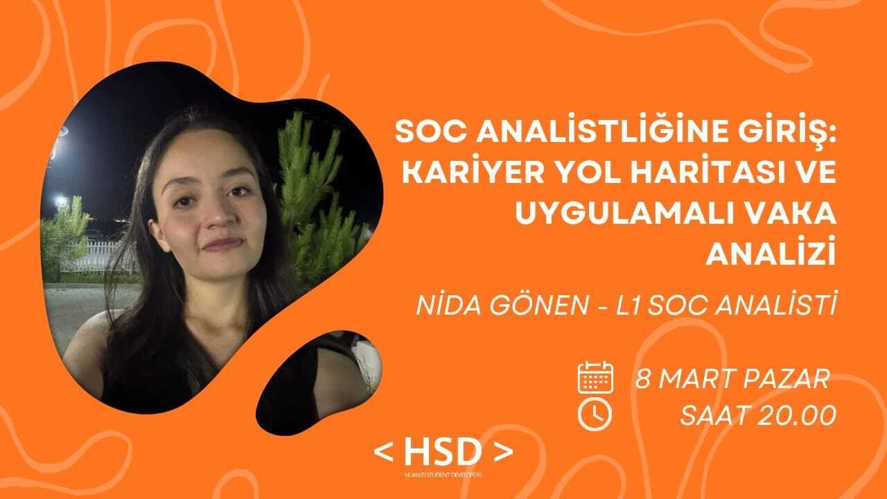 SOC Analistliğine Giriş: Kariyer Yol Haritası ve Uygulamalı Vaka Analizi🚀 -HSD MAKÜ