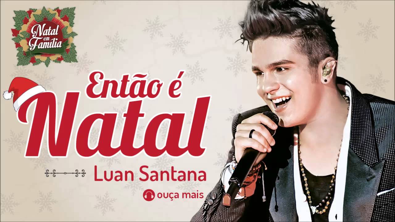 Luan Santana - Então é Natal (Happy X-Mas) (Natal em Família Áudio Oficial)