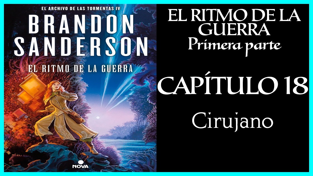 EL RITMO DE LA GUERRA Primera Parte - Capítulo 18 - Cirujano
