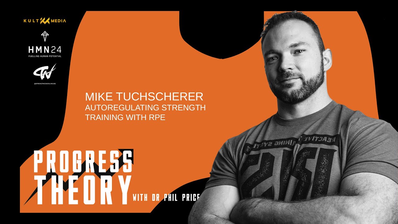 Auto-regulating Strength Training With RPE - Mike Tuchscherer