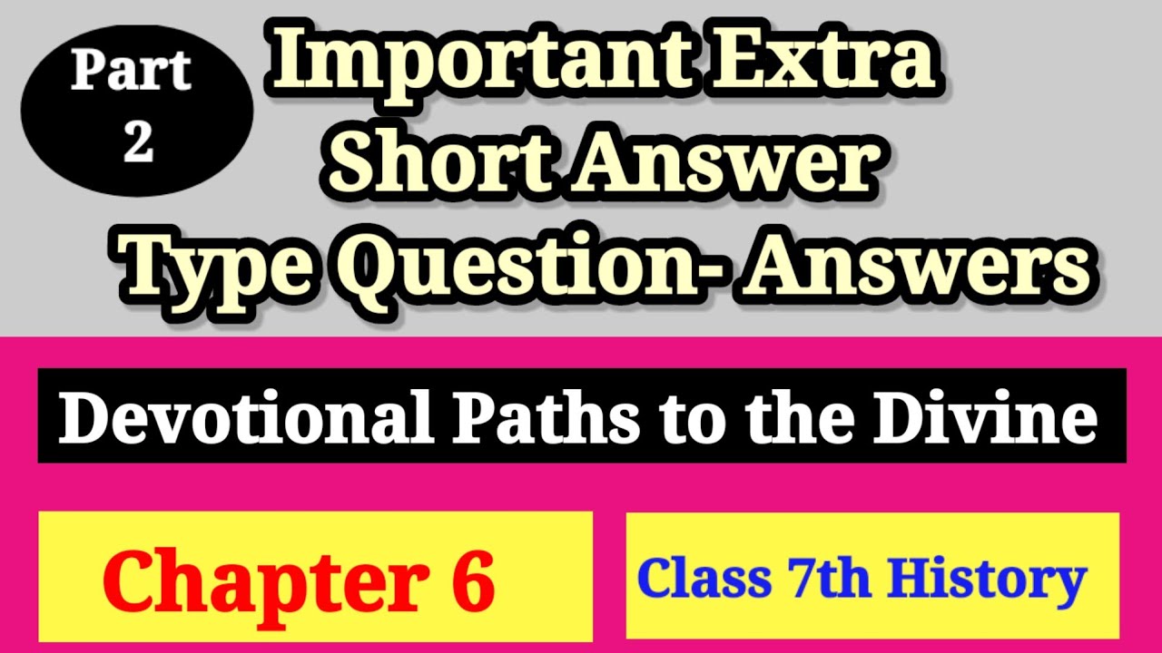 Imp. Extra Short Answer Type Question-Answers of Devotional Paths to the Divine, Class 7 History