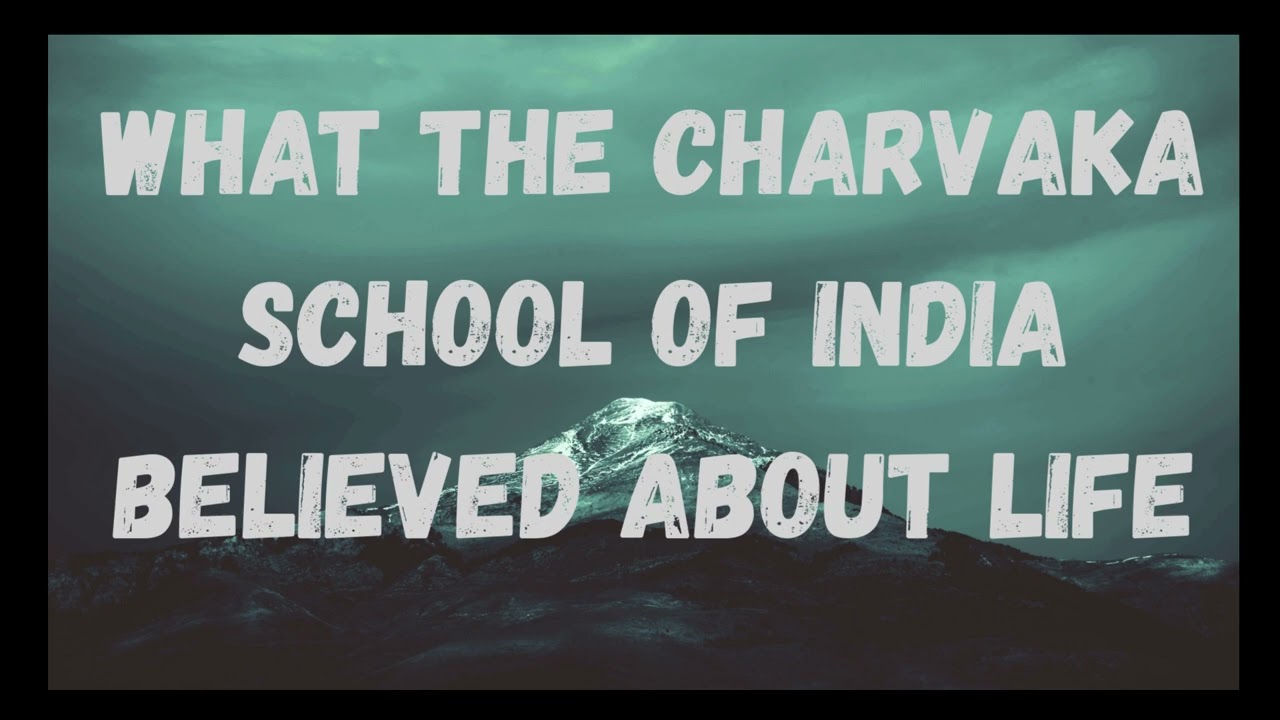 What the Charvaka School of India Believed About Life