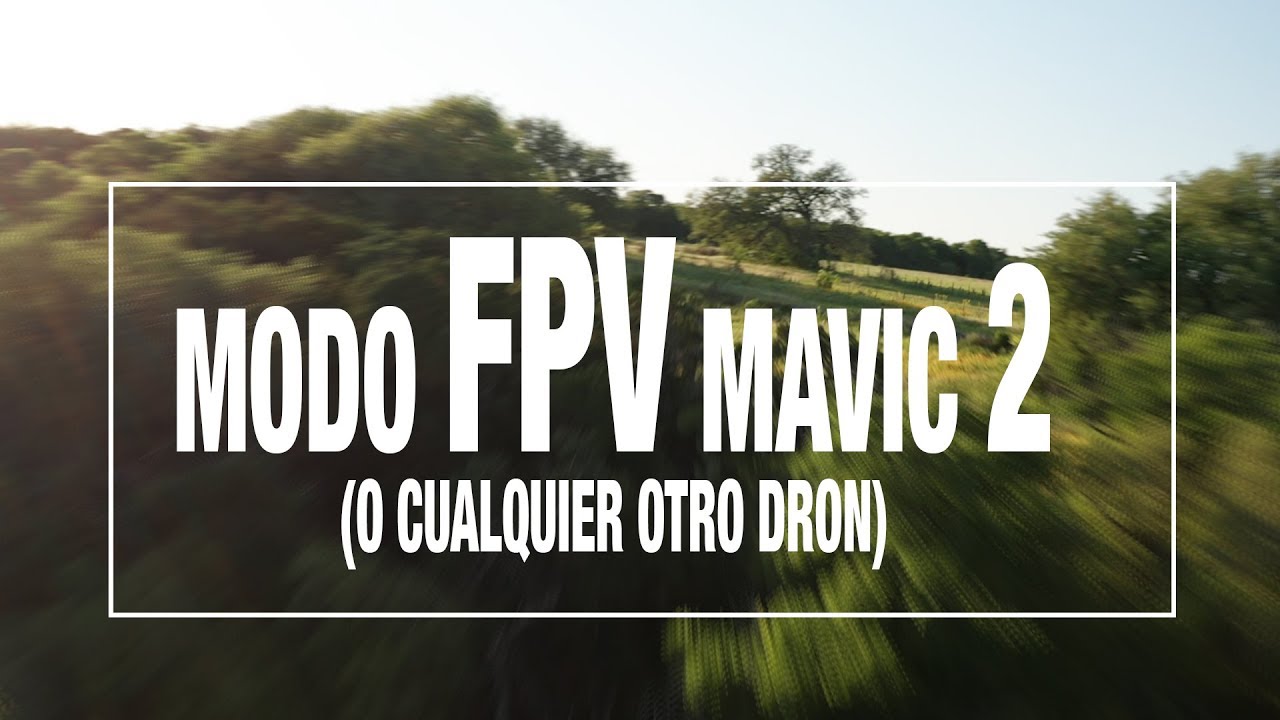EFECTO FPV EN UN MAVIC 2 /  MAXIMA VELOCIDAD MAVIC 2