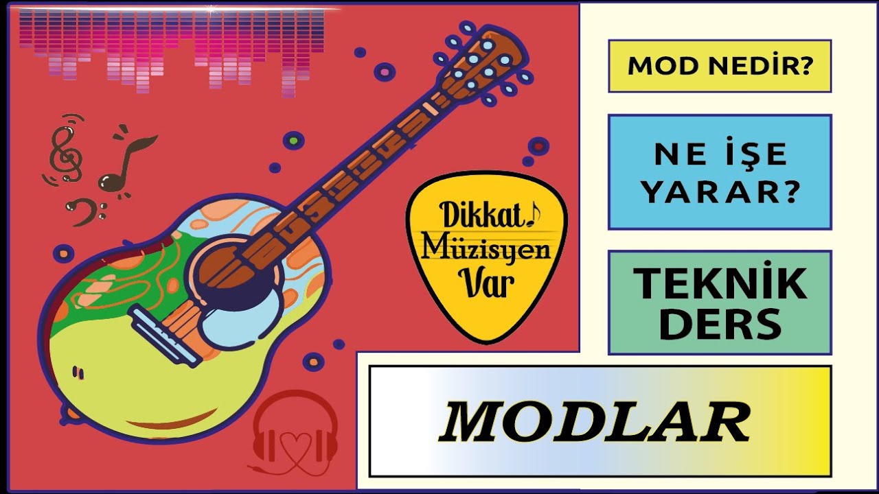 Gitar Dersi | Mod Nedir? Ne İşe Yarar? Gitarda Mod Çalışmaları