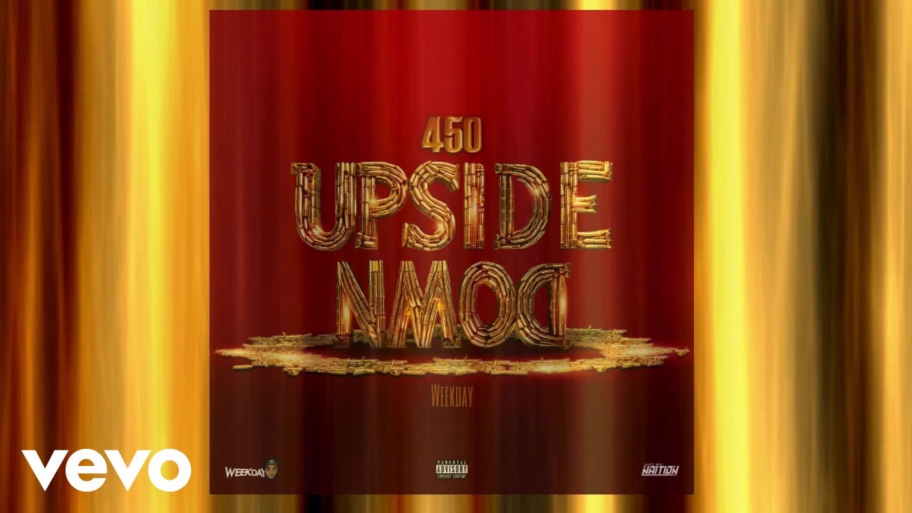 450, Weekday - Upside Down (Official Audio)