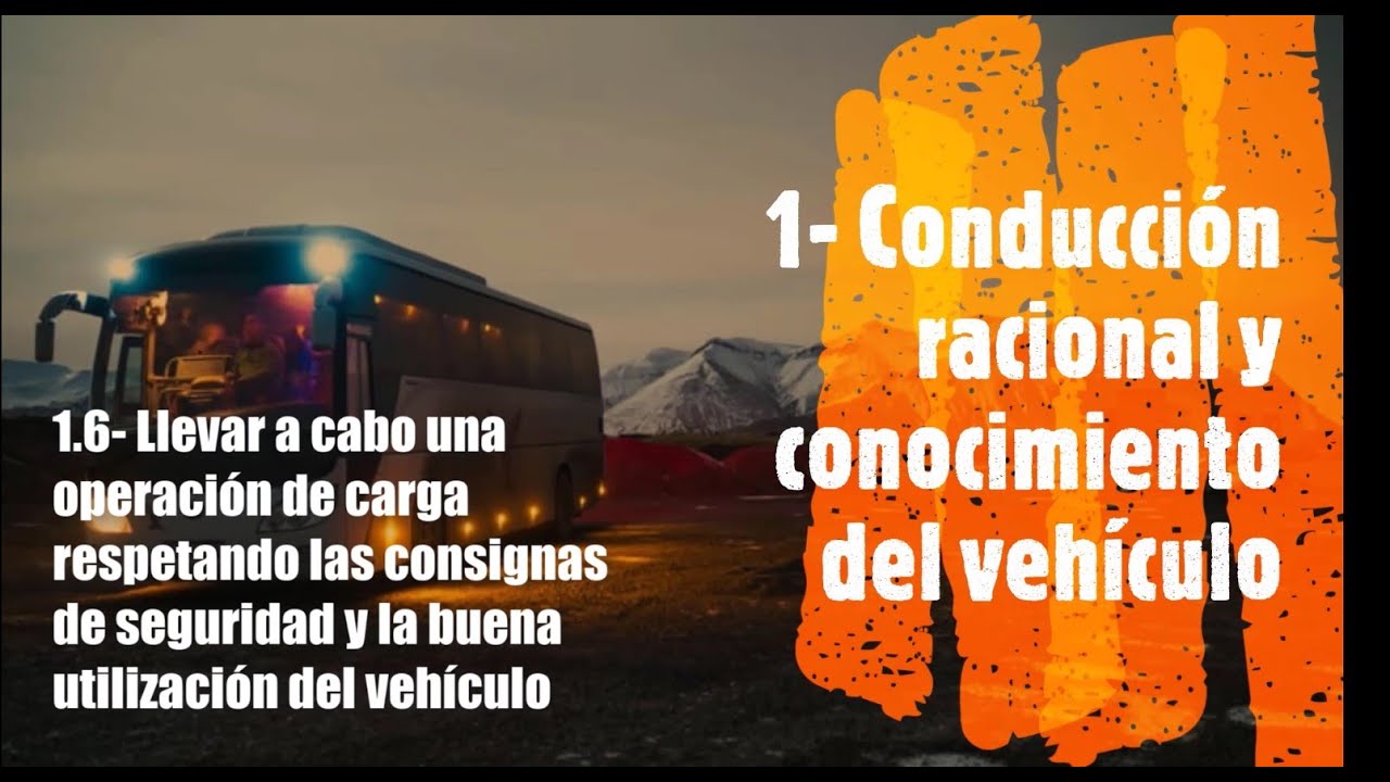 1.6-  Llevar a cabo una operación de carga respetando las consignas de seguridad. Curso CAP 🚚🚌.