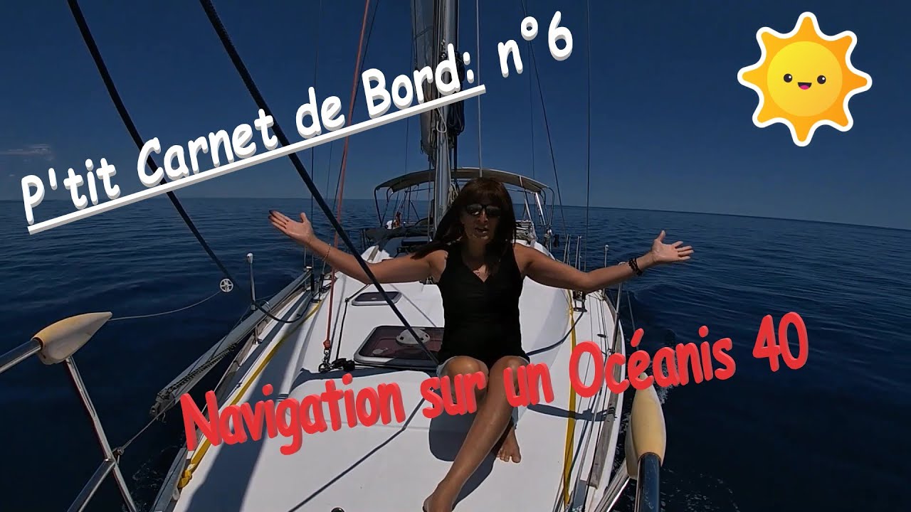 Hors série : Navigation avec un Océanis 40⛵🌞