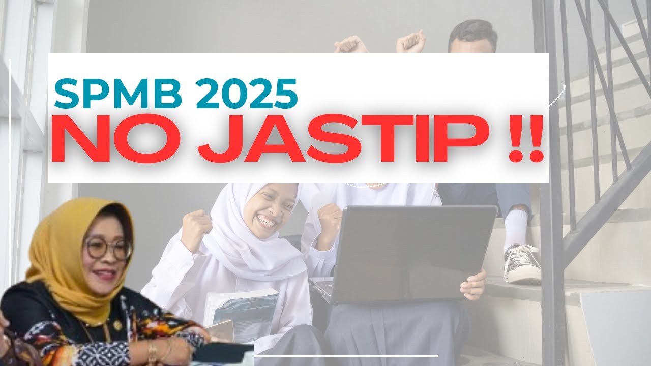 SISTEM PENERIMAAN MURID BARU (SPMB) 2025, NO JASTIP !!!