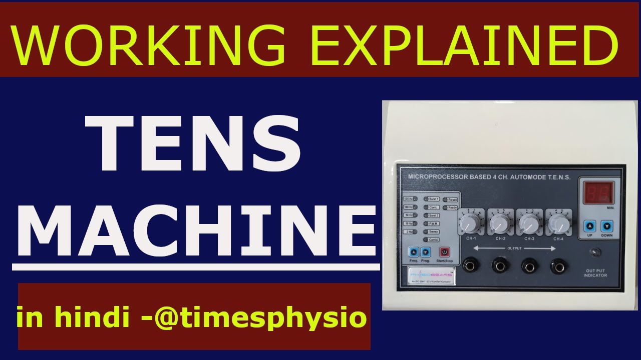 TENS MACHINE, UNBOXING, WORKING EXPLAINED IN HINDI, FEATURE, TYPES, HOW TO USE TENS || timesphysio