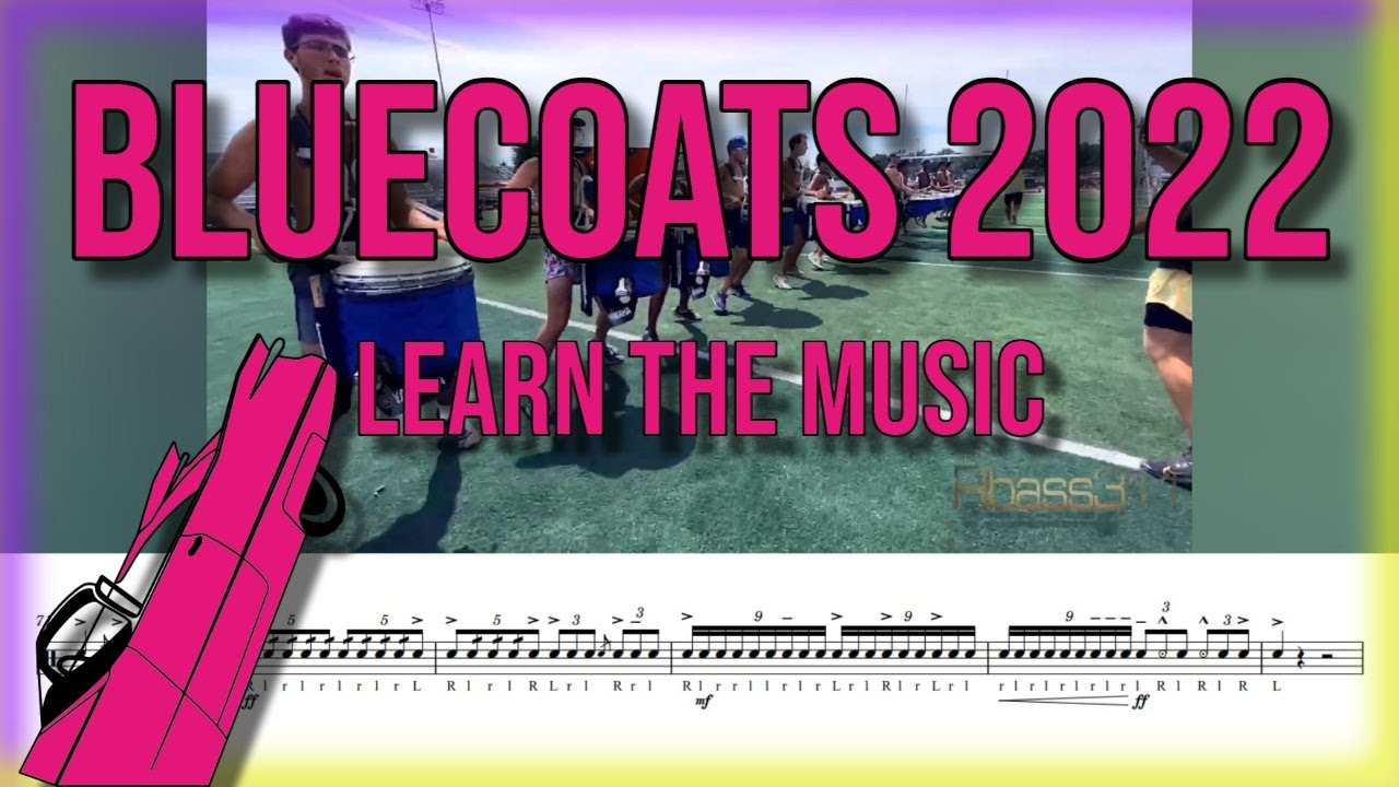 Bluecoats 2022 FULL SHOW (Learn the Music)