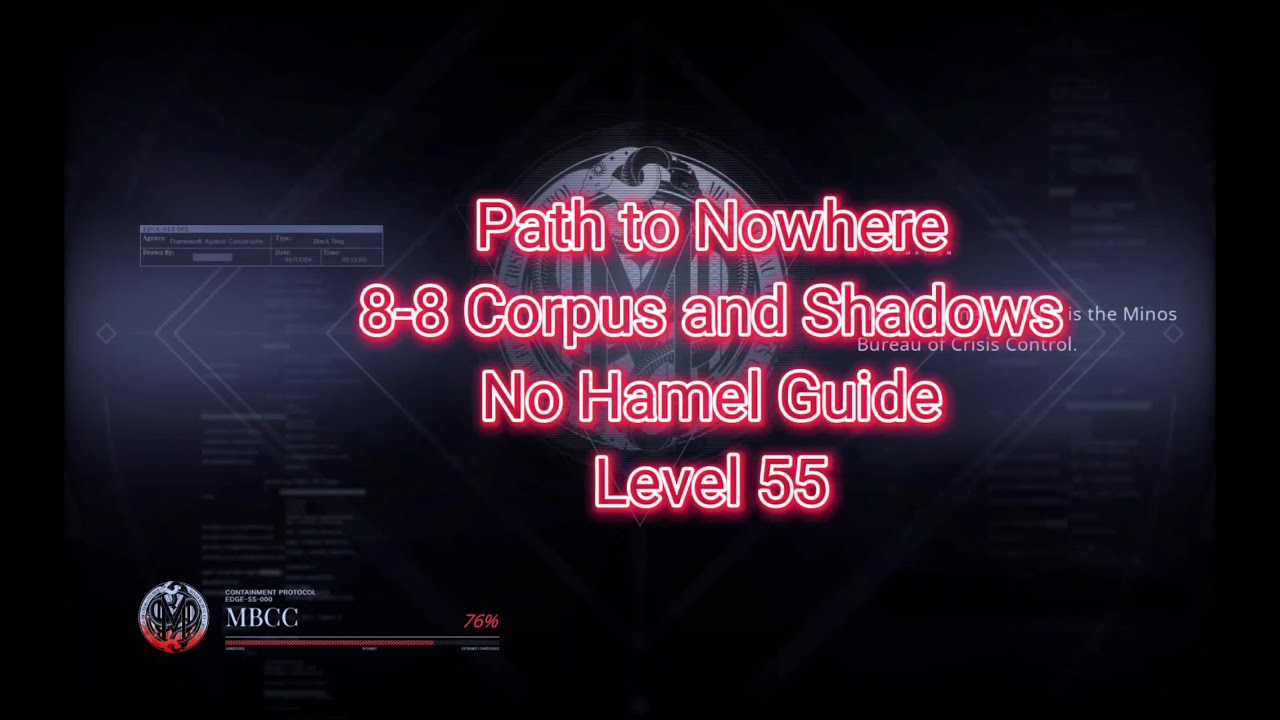 Path to Nowhere - 8-8 Corpus and Shadows - No Hamel Guide - Level 55