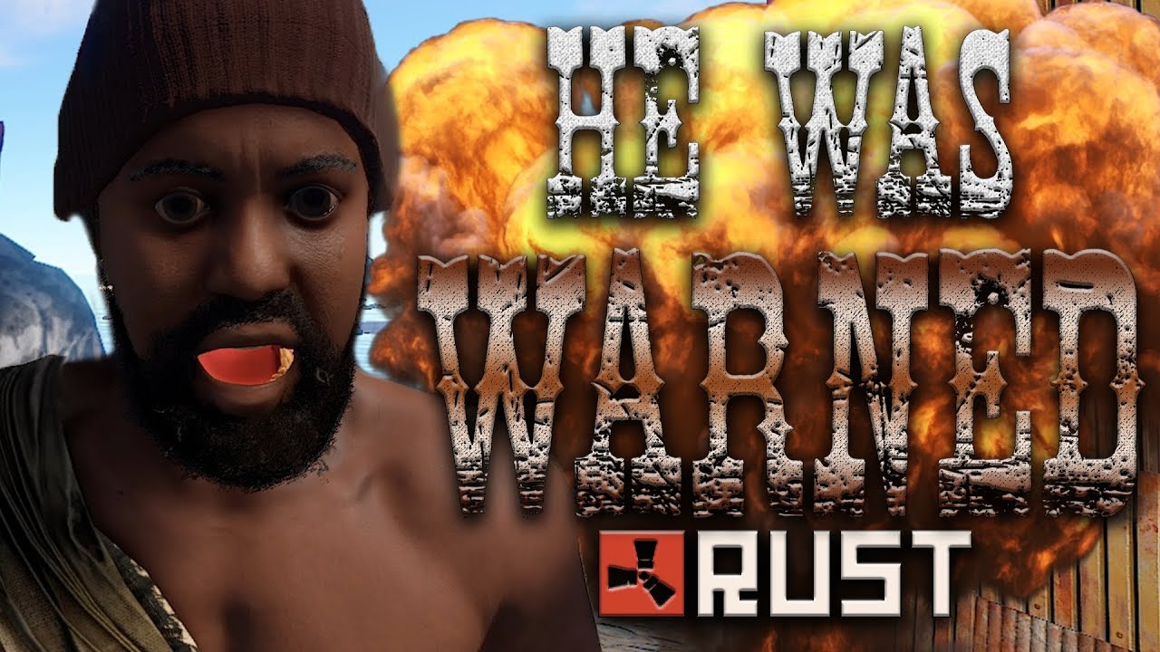 RUST: HE WAS WARNED - Episode 112