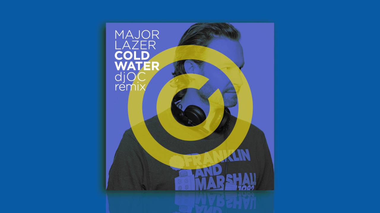 Major Lazer - Cold Water (feat. Justin Bieber & M&Oslash;) djOC remix