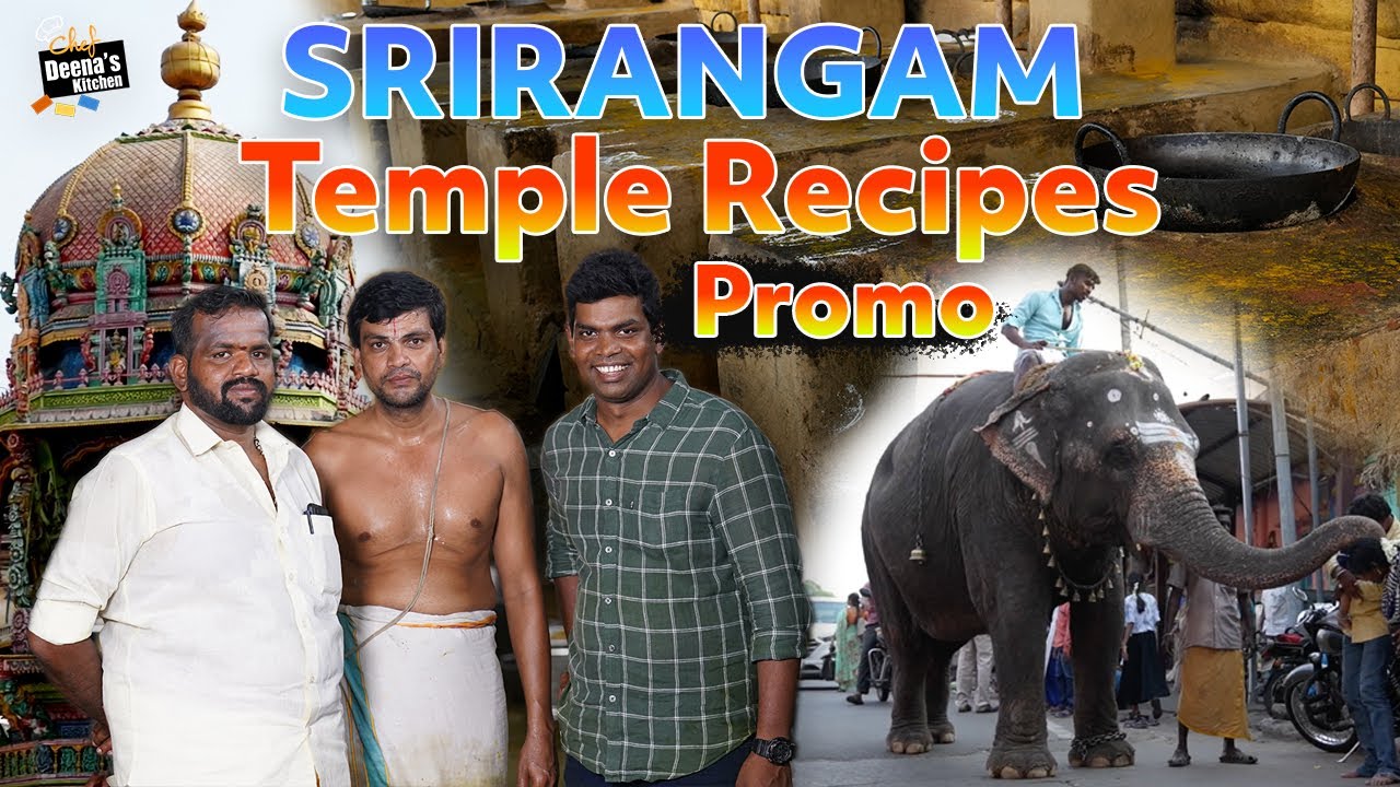 Trichy SRIRANGAM Temple Recipes - Promo | ஸ்ரீரங்கம் கோவில் பிரசாதம் | Chef Deena's Kitchen