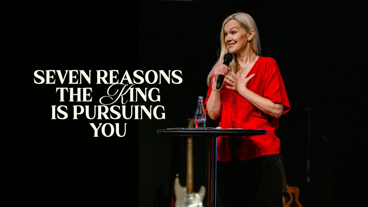 Seven Reasons The KING Is Pursuing You | Ps. Marinette van Coller