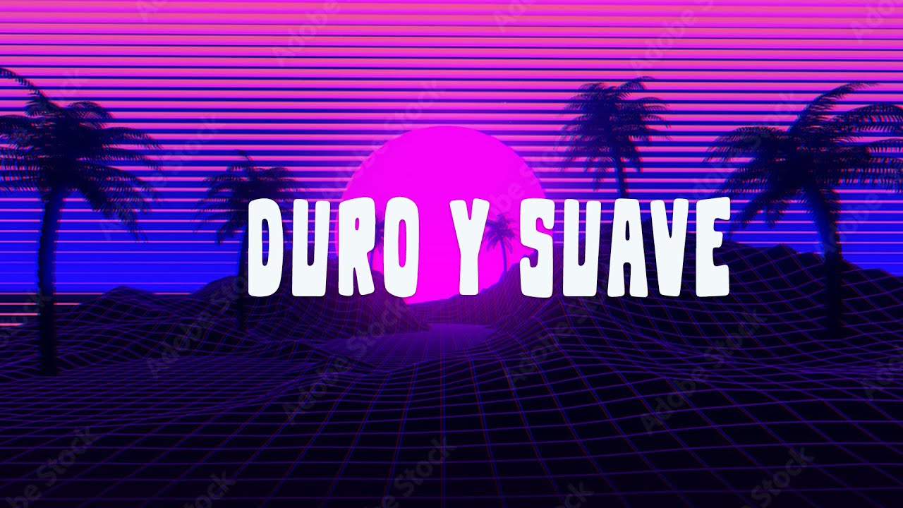 Leslie Grace, Noriel - Duro y Suave (LETRA)