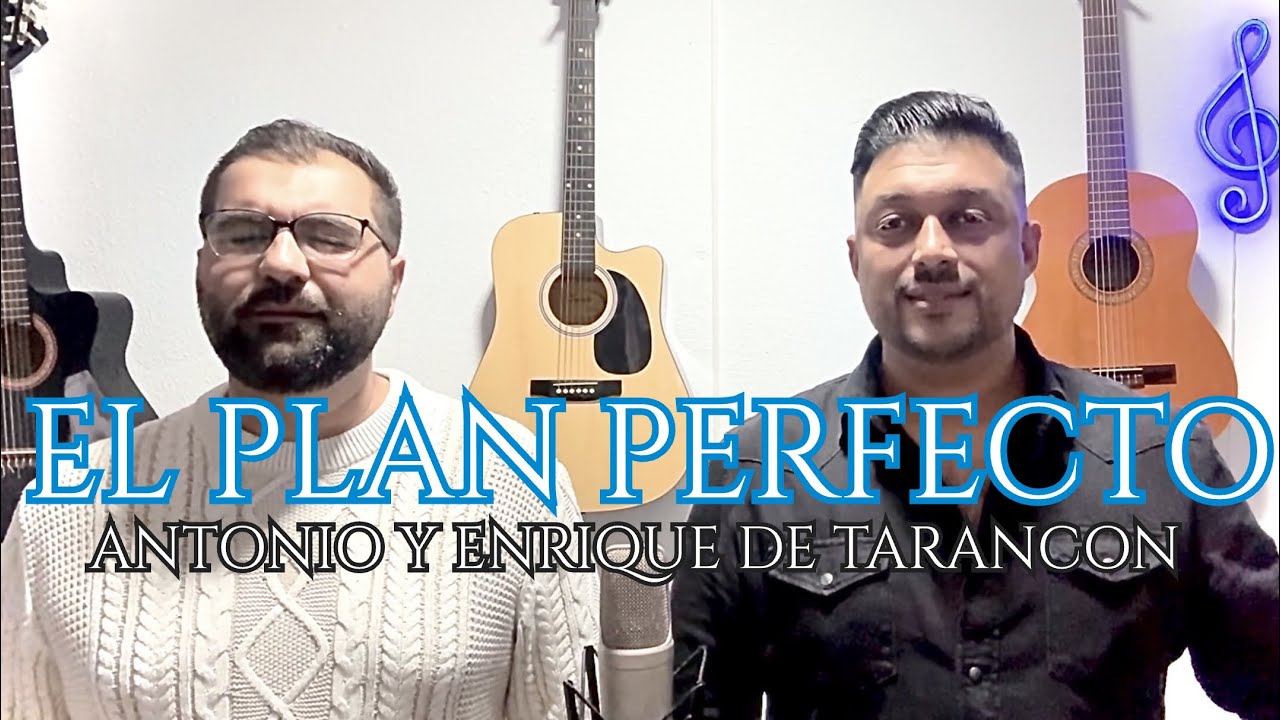 ANTONIO Y ENRIQUE DE TARANCON|| EL PLAN PERFECTO (Autor: Enrique de Tarancon)