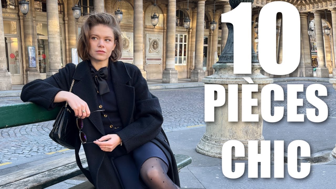 STYLE CHIC : 10 INDISPENSABLES MODE ✨