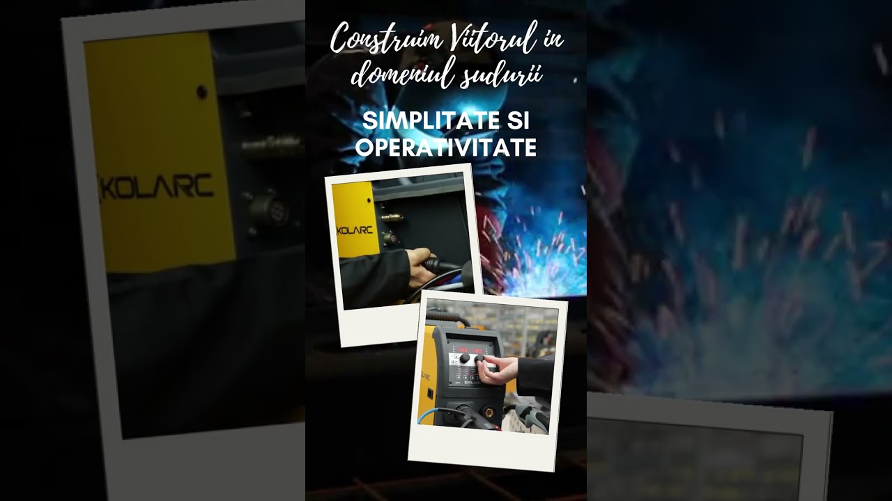 Simplitate si Operativitate in domeniul sudurii !