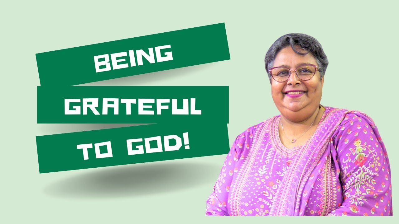 Being Grateful to God! Sis. Sangeetha Flora