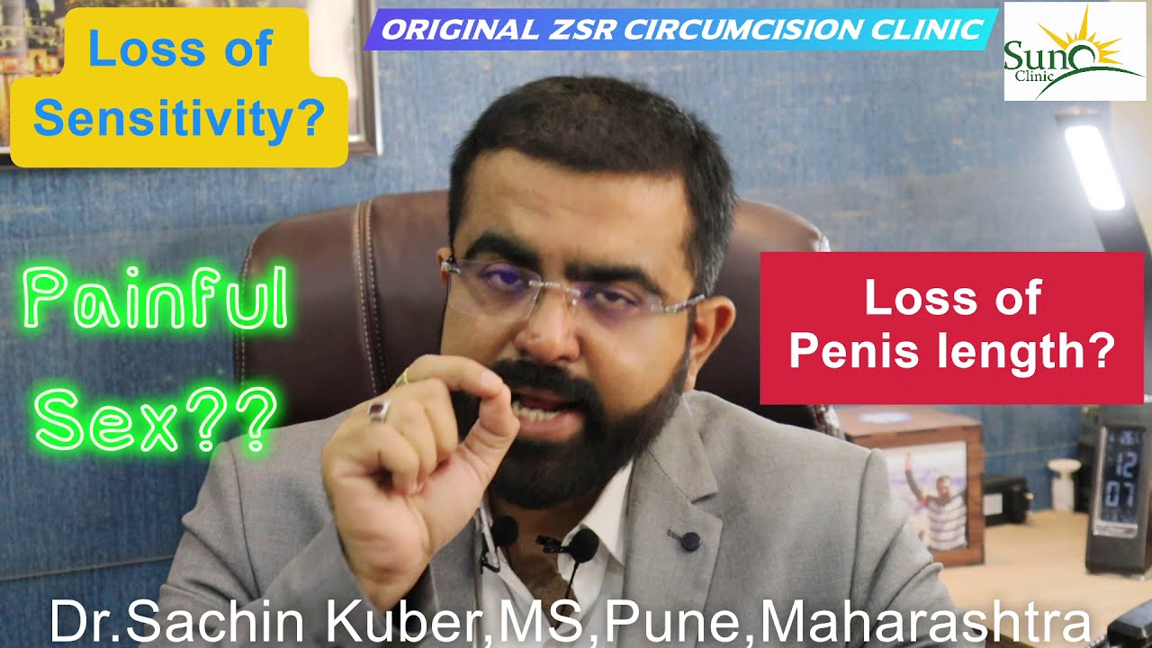 Skin Loss? Sensitivity loss?Painful penetration after Circum Surgery ! Dr.Kuber