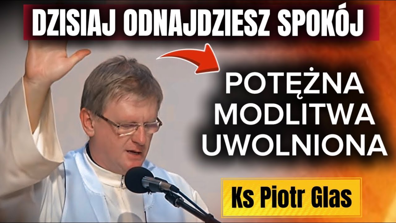 ks Piotr Glas- 🔥Potężna #modlitwa❤️ #piotrglas #jasnag&oacute;ra #modlitwauwolnienia #egzorcyzm