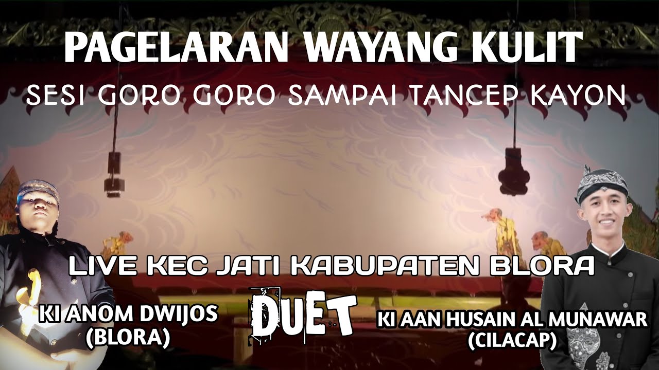 PAGELARAN WAYANG KULIT KI AAN HUSAIN AL MUNAWAR DUET KI ANOM DWIJOS