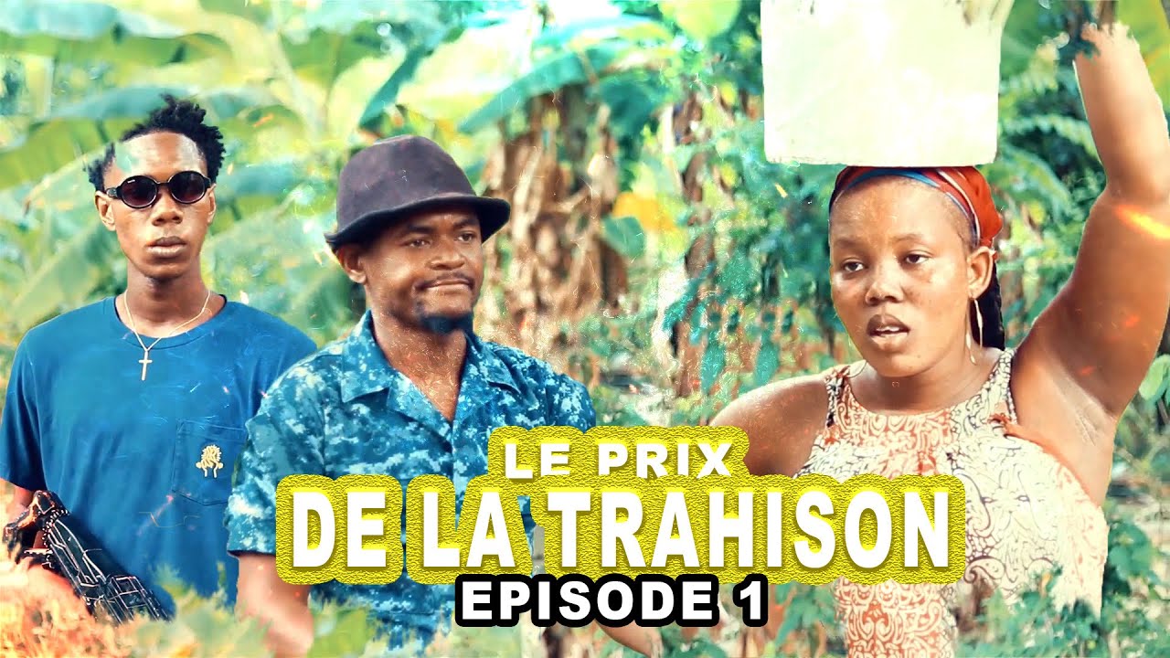 LE PRIX DE LA TRAHISON_Episode #1