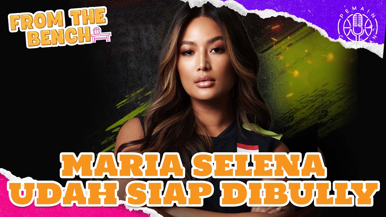 FROM THE BENCH EP119 | Maria Selena, Happy Ballers dan Physical Asia!