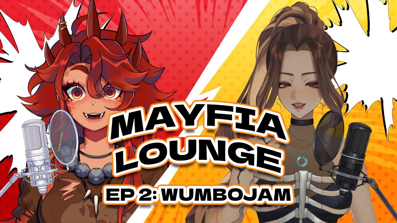 MAYFIA LOUNGE EPISODE 02 W/  @wumbojam  | It All Started With An Egg...