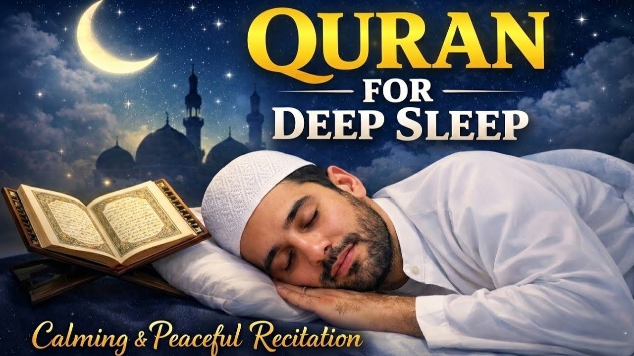 Quran For Deep Sleep 🌙 Calming & Peaceful Recitation for Relaxation and Insomnia